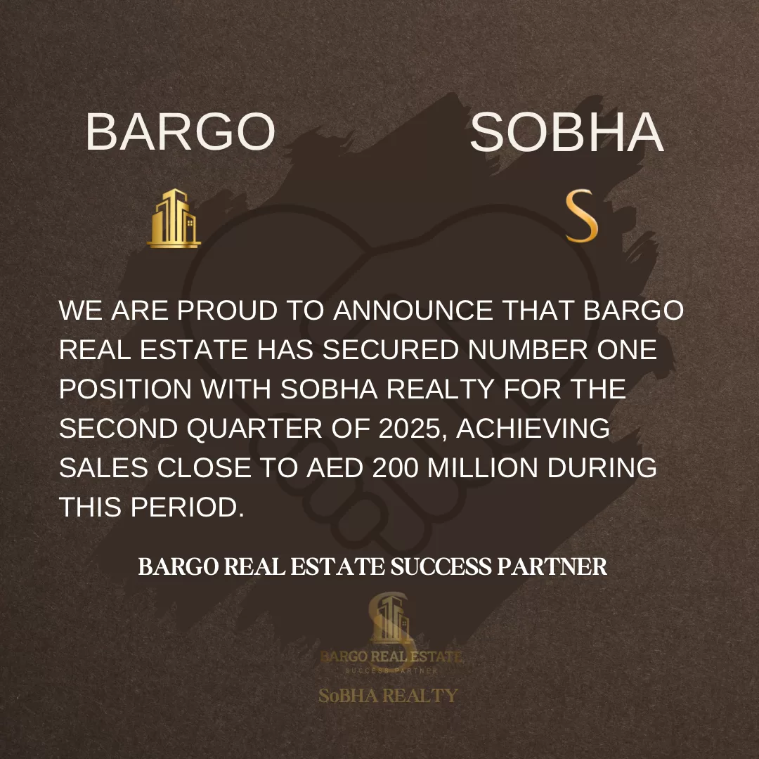 Bargo Real Estate belegte mit Sobha Realty im zweiten Quartal 2025 den ersten Platz und erzielte einen Umsatz von 200 Mio. AED